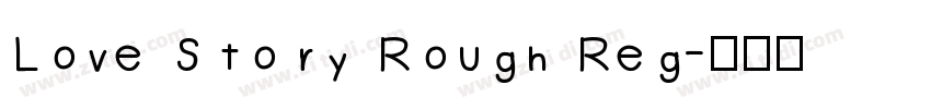 Love Story Rough Reg字体转换
